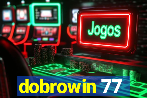 dobrowin 77